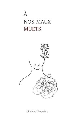 Cheyssière, Charlène. À nos maux muets. Books on Demand, 2019.