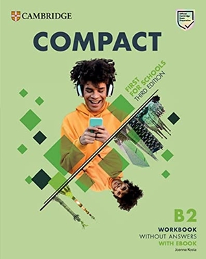 Kosta, Joanna. Compact First for Schools. Third Edition. Workbook without Answers with eBook - Third Edition. Workbook without Answers with eBook. Klett Sprachen GmbH, 2023.