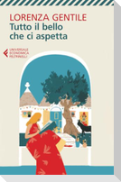 Tutto il bello che ci aspetta