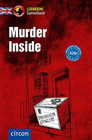 Billy, Gina / Romer, Alison et al. Murder Inside - Englisch A2-B1. Circon Verlag GmbH, 2018.
