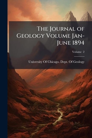 The Journal of Geology Volume Jan-June 1894. Creative Media Partners, LLC, 2025.