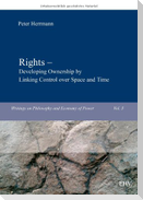 Rights ¿ Developing Ownership by Linking Control over Space and Time
