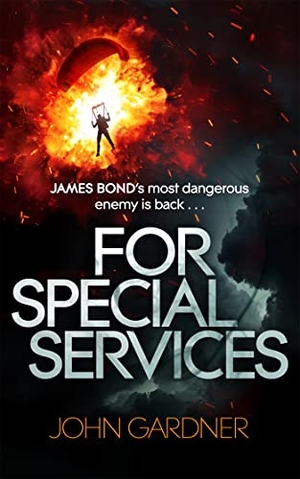 Gardner, John. For Special Services - A James Bond thriller. , 2020.