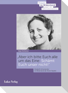 Aber ich bitte Euch alle um das Eine: Schämt Euch unser nicht!