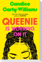 Queenie Is Working on It