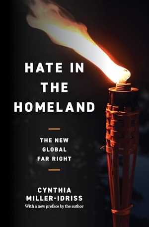 Miller-Idriss, Cynthia. Hate in the Homeland - The New Global Far Right. Princeton University Press, 2022.