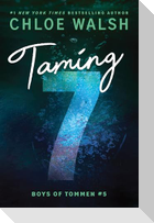 Taming 7