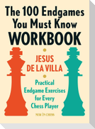 The 100 Endgames You Must Know Workbook