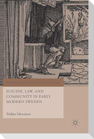 Suicide, Law, and Community in Early Modern Sweden