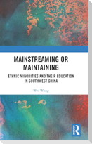 Mainstreaming or Maintaining