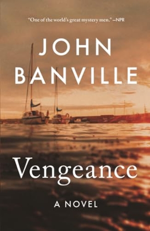 Banville, John. Vengeance. St. Martins Press, 2025.