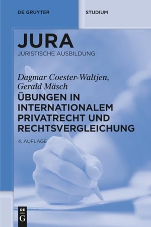 Mäsch, Gerald / Dagmar Coester-Waltjen. Übungen in Internationalem Privatrecht und Rechtsvergleichung. De Gruyter, 2012.