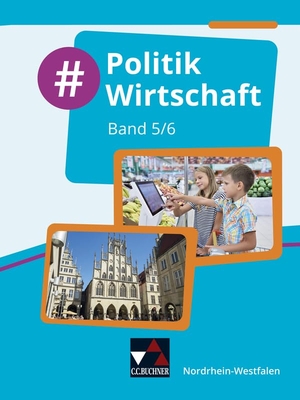 Egbert, Björn / Simon, Veronika et al. #Politik Wirtschaft NRW 5/6. Buchner, C.C. Verlag, 2020.