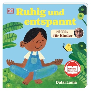 Lama, Dalai. Meditation für Kinder. Ruhig und entspannt - Mit Gratis-Hörversion. Pappbilderbuch mit sanfter Traumreise & Entspannungsübungen. Für Kinder ab 3 Jahren.. Dorling Kindersley Verlag, 2025.