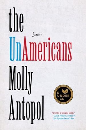Antopol, Molly. The Unamericans. Blue Guides Limited of London, 2014.