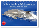 Leben in den Weltmeeren. Delfine, Wale und Haie (Tischkalender 2024 DIN A5 quer), CALVENDO Monatskalender