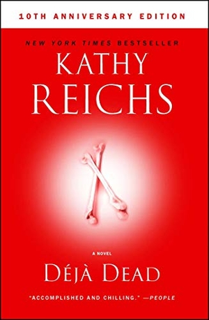 Reichs, Kathy. Deja Dead - 10th Anniversary Edition. Scribner Book Company, 2007.