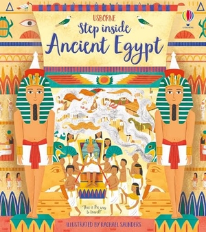 Jones, Rob Lloyd. Step Inside Ancient Egypt. Usborne Publishing  IWUK, 2019.
