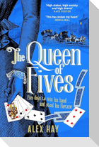 The Queen of Fives