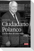 Ciudadano Polanco : los hechos de una vida