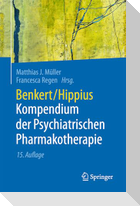 Benkert/Hippius Kompendium der Psychiatrischen Pharmakotherapie