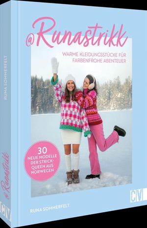 Sommerfelt, Runa. Runastrikk: Warme Kleidungsstücke für farbenfrohe Abenteuer - 30 neue Modelle der Strick-Queen aus Norwegen. Christophorus Verlag, 2026.