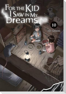 For the Kid I Saw in My Dreams, Vol. 10