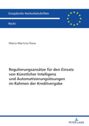 Regulierungsansätze für den Einsatz von Künstlicher Intelligenz und Automatisierungslösungen im Rahmen der Kreditvergabe