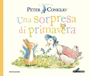 Potter, Beatrix. Una sorpresa di primavera. Mondadori, 2026.
