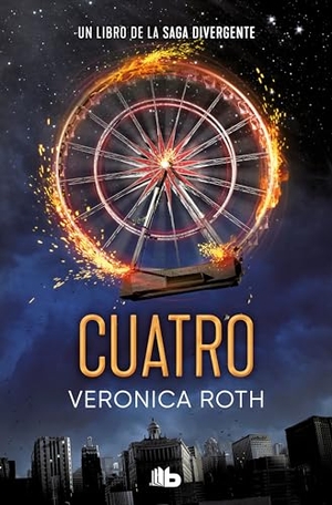 Roth, Veronica. Cuatro / Four: A Divergent Collection. Prh Grupo Editorial, 2023.