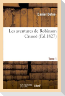 Les Aventures de Robinson Crusoé.Tome 1