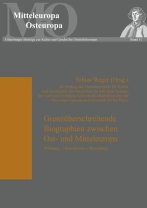Weger, Tobias (Hrsg.). Grenzüberschreitende Biographien zwischen Ost- und Mitteleuropa - Wirkung ¿ Interaktion ¿ Rezeption. Peter Lang, 2009.