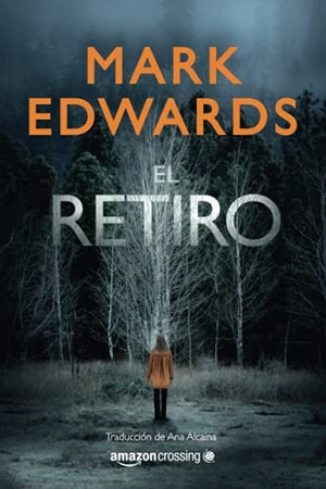 Edwards, Mark. El Retiro. Amazon Publishing, 2019.