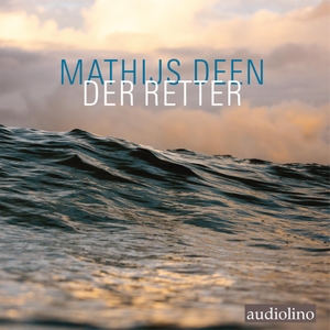 Deen, Mathijs. Der Retter. audiolino, 2024.
