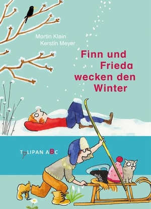 Klein, Martin. Finn und Frieda wecken den Winter. Tulipan Verlag, 2019.
