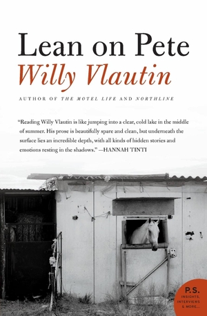 Vlautin, Willy. Lean on Pete. Harper Perennial, 2010.