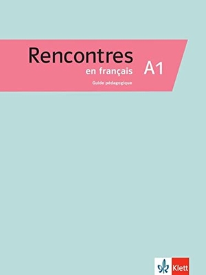 Rencontres en français A1 - Französisch. Guide pédagogique. Klett Sprachen GmbH, 2022.