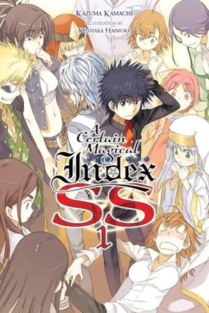 Kamachi, Kazuma / Kiyotaka Haimura. A Certain Magical Index SS, Vol. 1 (light novel). Yen Press, 2020.