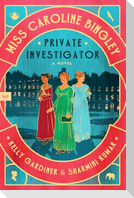 Miss Caroline Bingley, Private Investigator