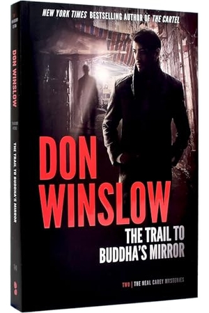 Winslow, Don. The Trail to Buddha's Mirror. Blackstone Publishing, 2023.