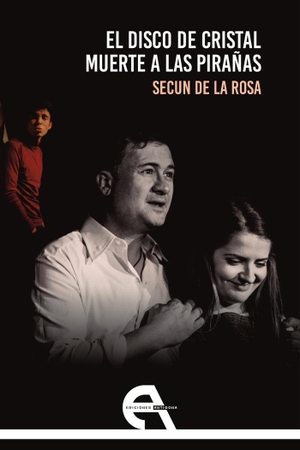 Rosa, Secun de la / Conchita Piña. El disco de cristal ; Muerte a las pirañas. Ediciones Antígona, S. L., 2020.