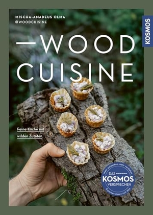 Olma, Mischa-Amadeus. Woodcuisine - Feine Küche mit wilden Zutaten. Sammeln, Zubereiten, Genießen. Rezepte für Vor- und Hauptspeisen, Desserts und Drinks.. Franckh-Kosmos, 2026.