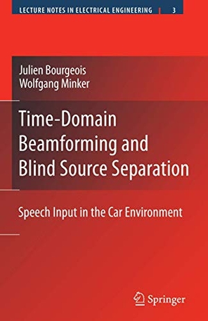 Minker, Wolfgang / Julien Bourgeois. Time-Domain Beamforming and Blind Source Separation - Speech Input in the Car Environment. Springer US, 2010.