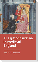 The gift of narrative in medieval England