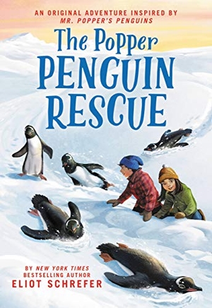 Schrefer, Eliot. The Popper Penguin Rescue. Little, Brown Books for Young Readers, 2020.
