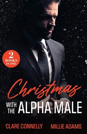 Connelly, Clare / Millie Adams. CHRISTMAS WITH ALPHA MALE PB - His Royal Christmas Revenge / Mafia Boss's Christmas Captive. HarperCollins Publishers, 2026.