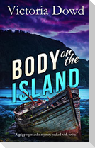 BODY ON THE ISLAND a gripping murder mystery packed with twists