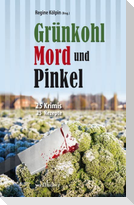 Grünkohl, Mord und Pinkel