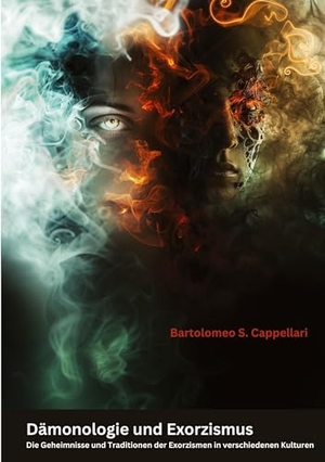 Cappellari, Bartolomeo S.. Dämonologie  und Exorzismus - Die Geheimnisse und Traditionen der  Exorzismen in verschiedenen Kulturen. tredition, 2024.