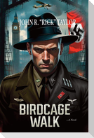 Birdcage Walk-A Novel